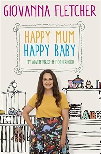 Happy Mum, Happy Baby-Giovanna Fletcher